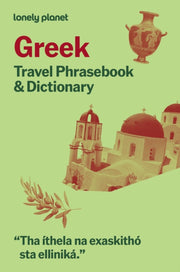 Greek Travel Phrasebook & Dictionary By Lonely Planet