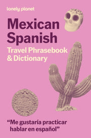 Mexican Spanish Phrasebook/dictionary By Lonely Planet