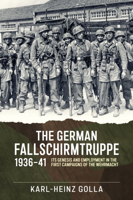 German Fallschirmtruppe 1936 41 By Golla, Karl-heinz