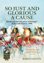 So Just And Glorious A Cause By Griffith, Robert
