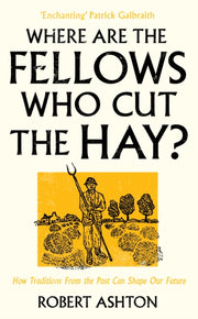 Where Are The Fellows Who Cut The Hay By Ashton, Robert