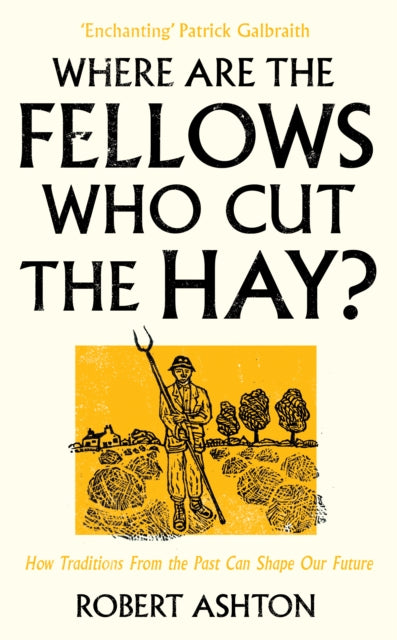 Where Are The Fellows Who Cut The Hay