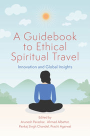 Guidebook To Ethical Spiritual Travel By Parashar, Arunesh