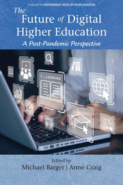 Future Of Digital Higher Education By Barger, Michael