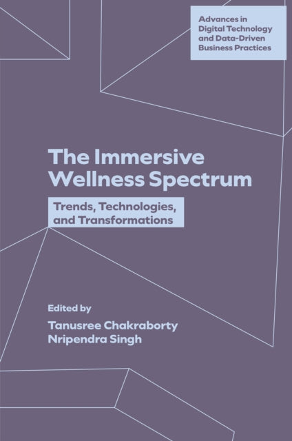 Immersive Wellness Spectrum By Chakraborty, Tanusee