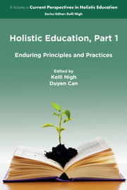 Holistic Education, Part 1 By Nigh, Kelli