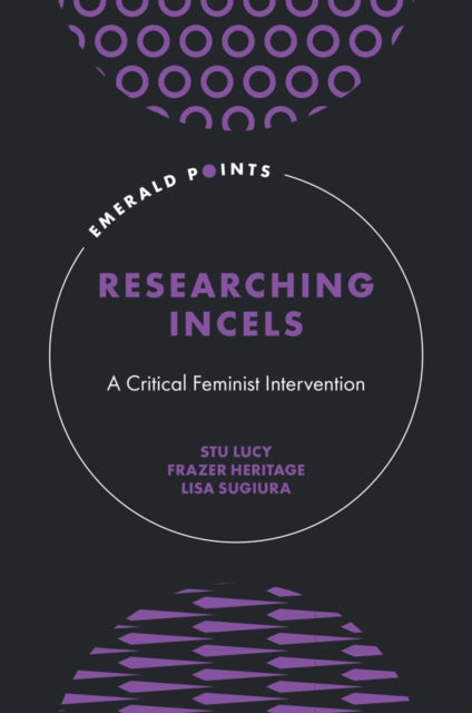 Researching Incels A Critical Feminist