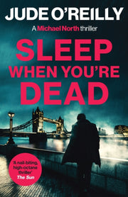 Sleep When Youre Dead By O'reilly, Jude