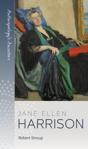 Jane Ellen Harrison By Stroup, Robert M.