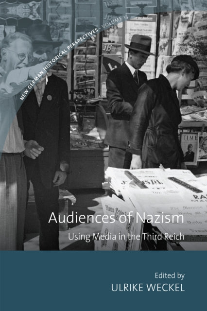 Audiences Of Nazism By Weckel, Ulrike