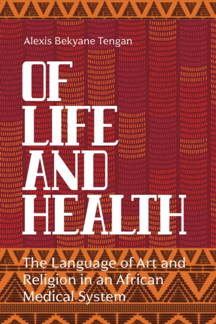 Of Life & Health By Tengan, Alexis Bekya