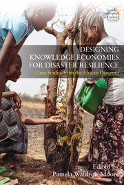 Designing Knowledge Economies For Disast By Waldron-moore, Pamel