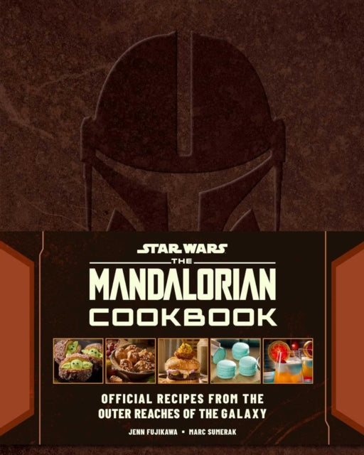 Star Wars The Mandalorian Cookbook By Fujikawa  Jenn