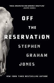 Off The Reservation By Jones, Stephen