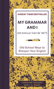 My Grammar & I By Taggart, Caroline