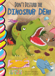 Dont Disturb The Dinosaur Den