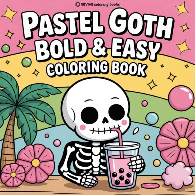 Bold & Easy Pastel Goth Coloring Book: C By Revive Coloring Book