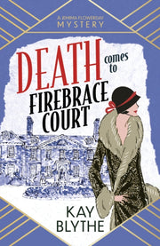 Death Comes To Firebrace Court By Blythe, Kay