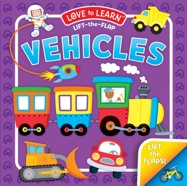 Love To Learn Lift The Flap Vehicles By Publishing, Rainstor