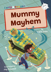 Mummy Mayhem White Early Reader