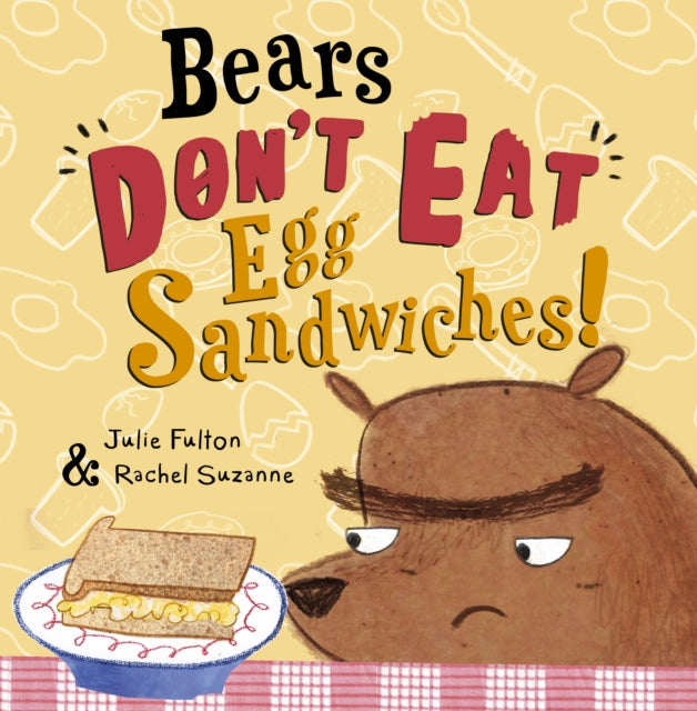 Bears Dont Eat Egg Sandwiches