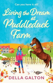 Living The Dream At Puddleduck Farm