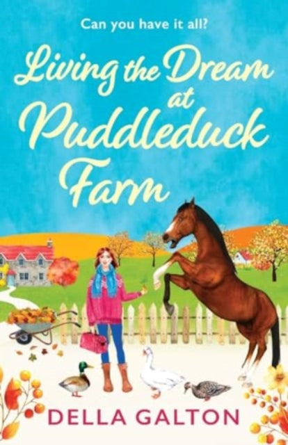 Living The Dream At Puddleduck Farm
