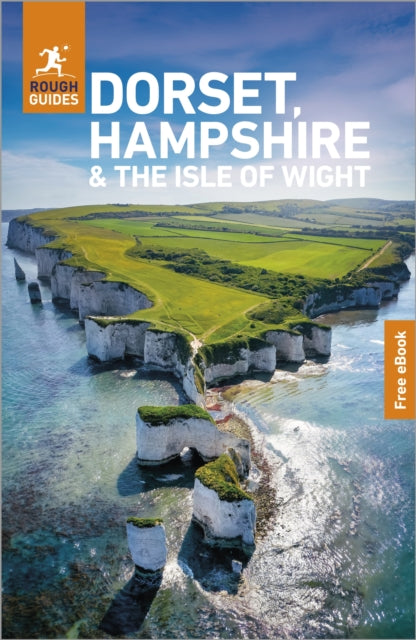 Dorset, Hampshire And The Isle Of Wight By Rough Guides