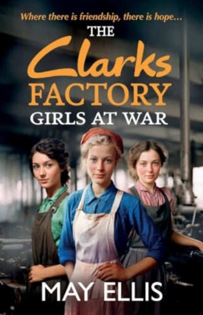 The Clarks Factory Girls At War