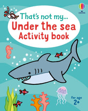 Thats Not My Under The Sea Activity Book