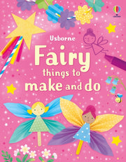 Fairy Things To Make & Do