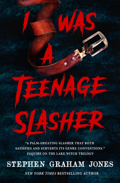 I Was A Teenage Slasher By Graham Jones, S