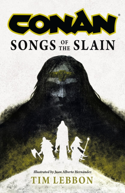 Conan Songs Of The Slain By Lebbon  Tim