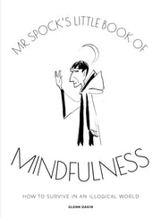 Mr Spocks Little Book Of Mindfulness By Dakin, Glenn