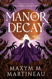 Manor Of Decay By Martineau, Maxym M