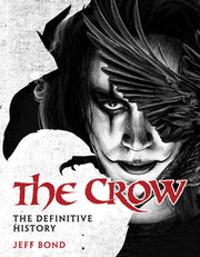 Crow The Definitive History By Bond, Jeff
