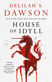 House Of Idyll By Dawson, Delilah S