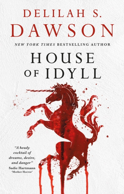House Of Idyll By Dawson, Delilah S