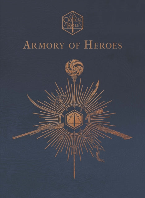 Critical Role Armory Of Heroes By Cahill, Martin