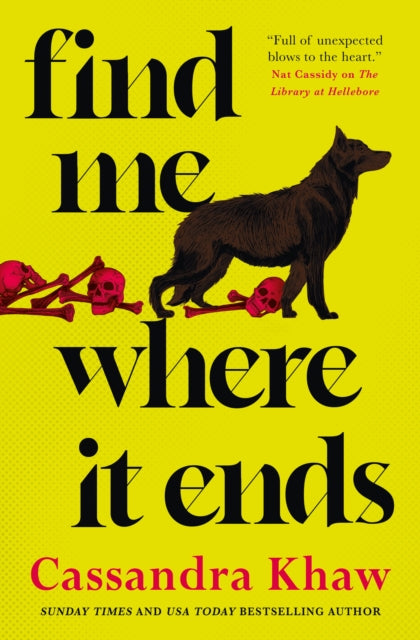 Find Me Where It Ends By Khaw  Cassandra
