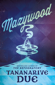 Mazywood By Due, Tananarive