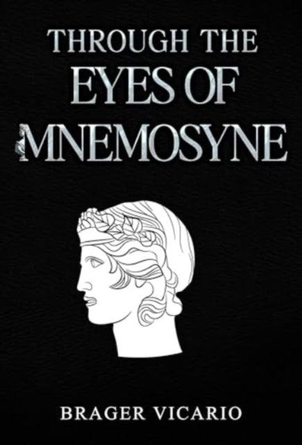 Through The Eyes Of Mnemosyne