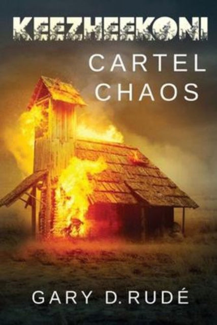 Keezheekoni Cartel Chaos By Rud , Gary D.