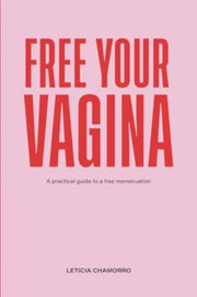 Free Your Vagina Illustrated Version