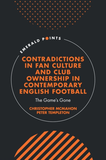Contradictions In Fan Culture And Club By Mcmahon, Christopher