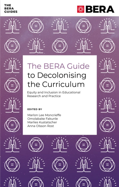 Bera Guide To Decolonising/curriculum