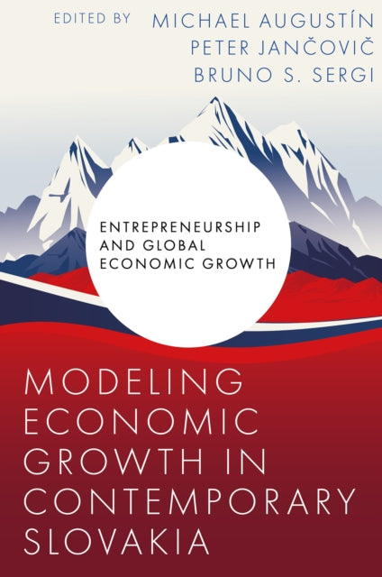 Modeling Economic Growth In Contemporary By Augustin, Michael