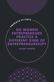 Do Women Entrepreneurs Practice A Diffe