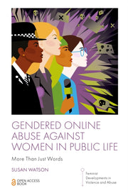 Gendered Online Abuse Against Women In By Watson, Susan