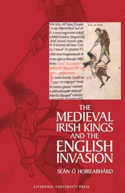 Medieval Irish Kings And The English Inv